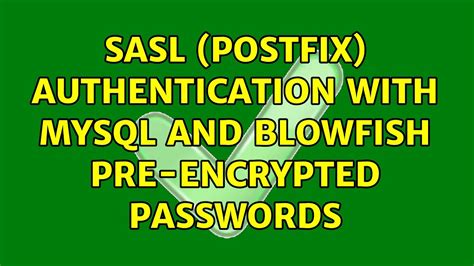 Transport Layer Security (TLS) should be used to encrypt the authentication process. . Postfix authentication